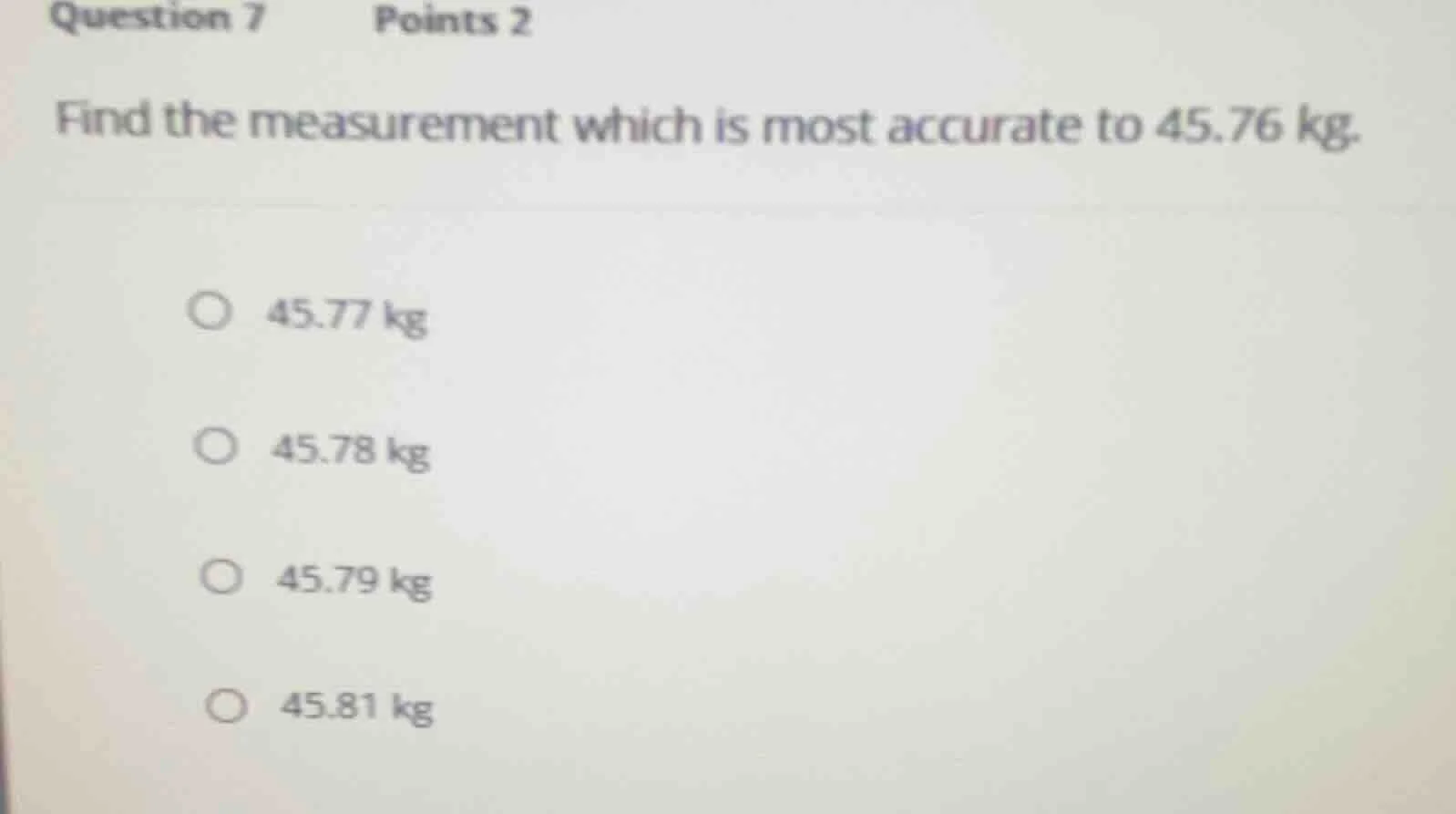 question 7 points 2 find the measurement which is most accurate to 45.7…