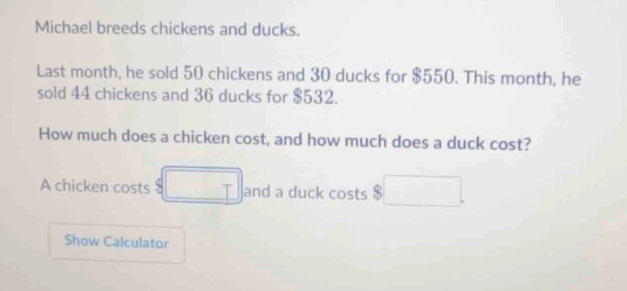 michael breeds chickens and ducks. last month, he sold 50 chickens and …