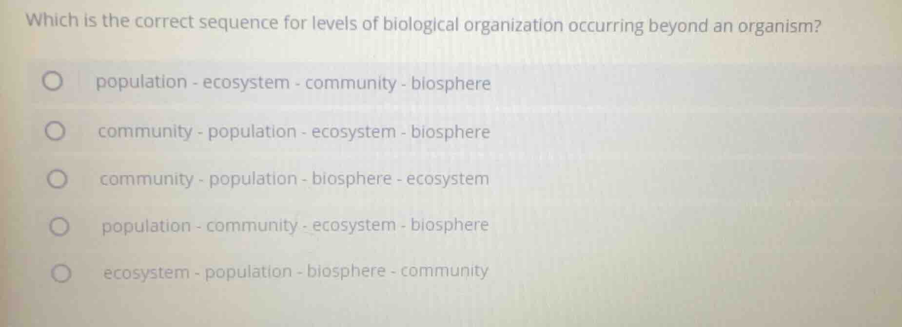 which is the correct sequence for levels of biological organization occ…
