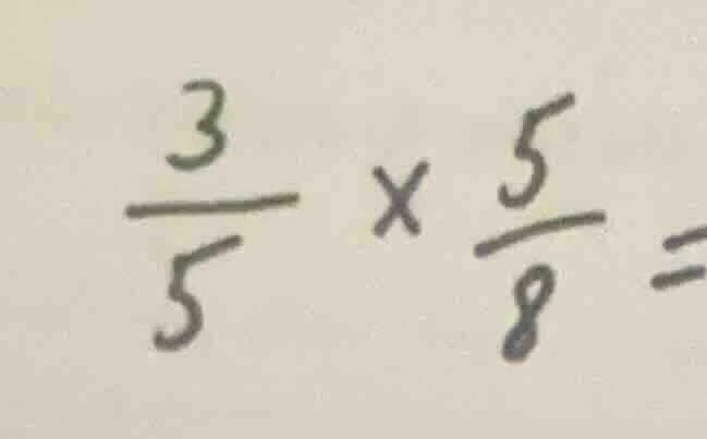(\frac{3}{5} \times \frac{5}{8} =)