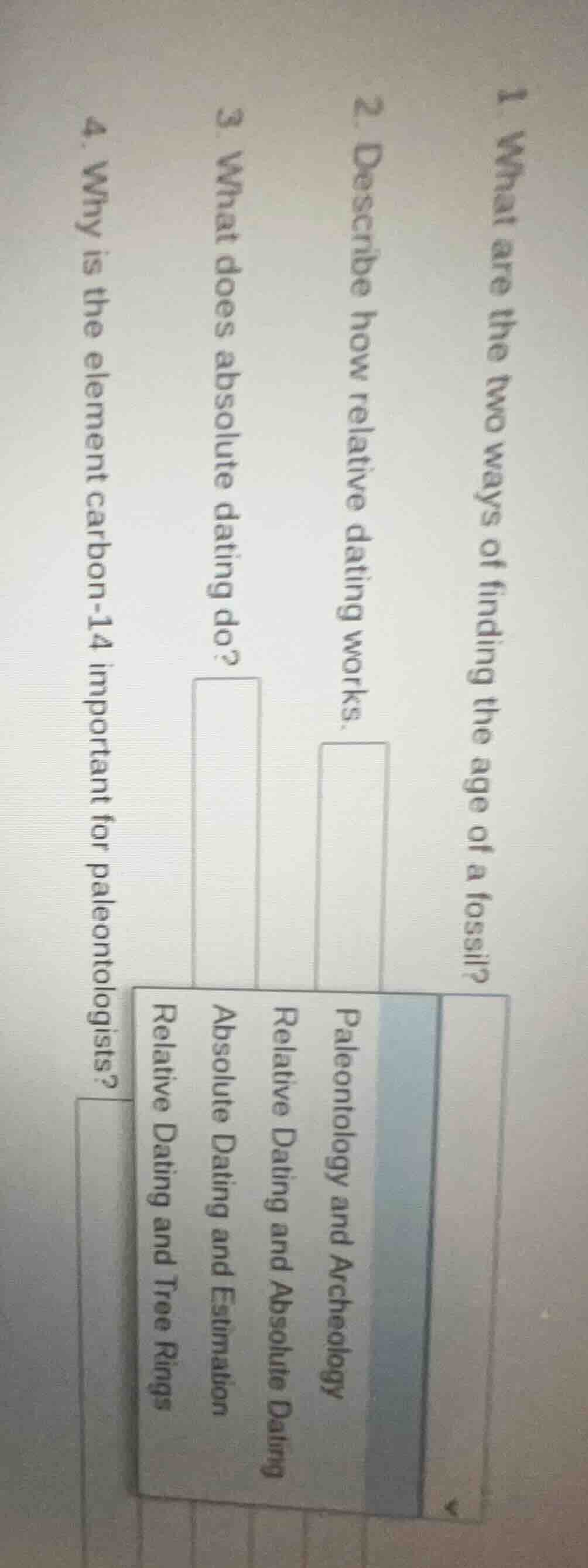 1. what are the two ways of finding the age of a fossil? 2. describe ho…