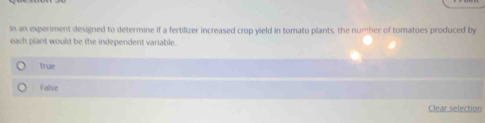 in an experiment designed to determine if a fertilizer increased crop y…
