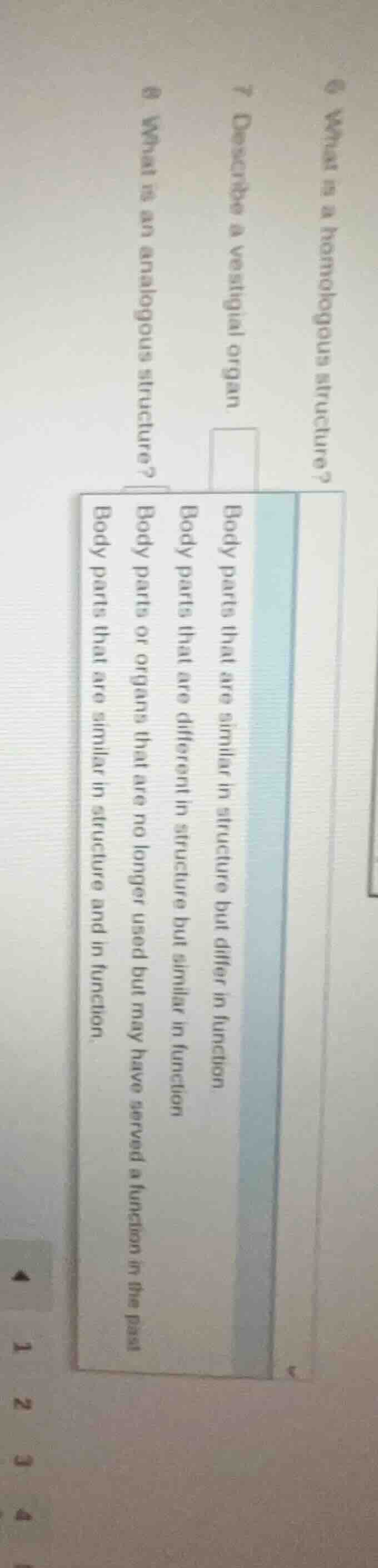 6 what is a homologous structure? 7 describe a vestigial organ. 8 what …