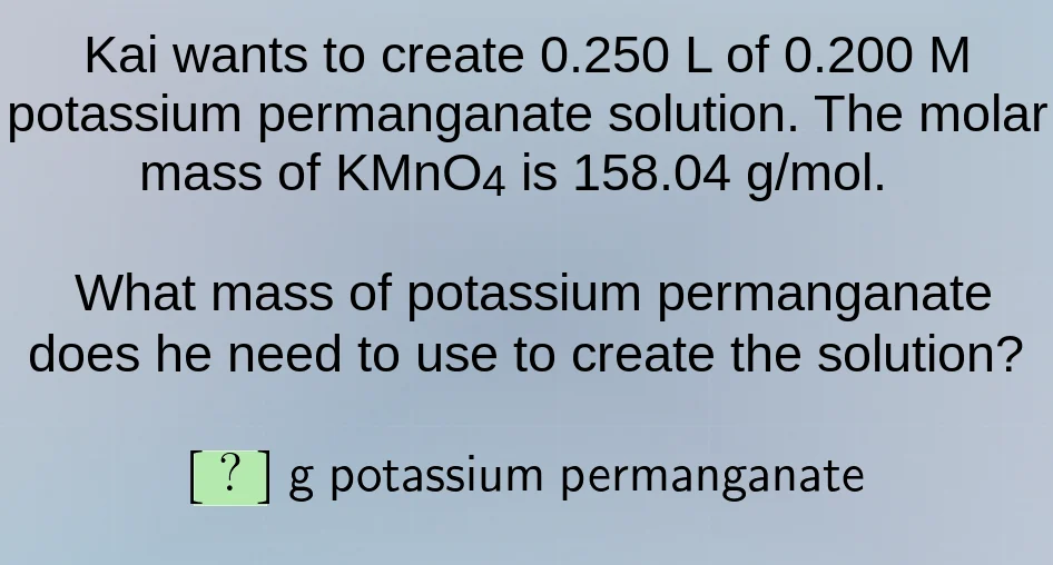 kai wants to create 0.250 l of 0.200 m potassium permanganate solution.…