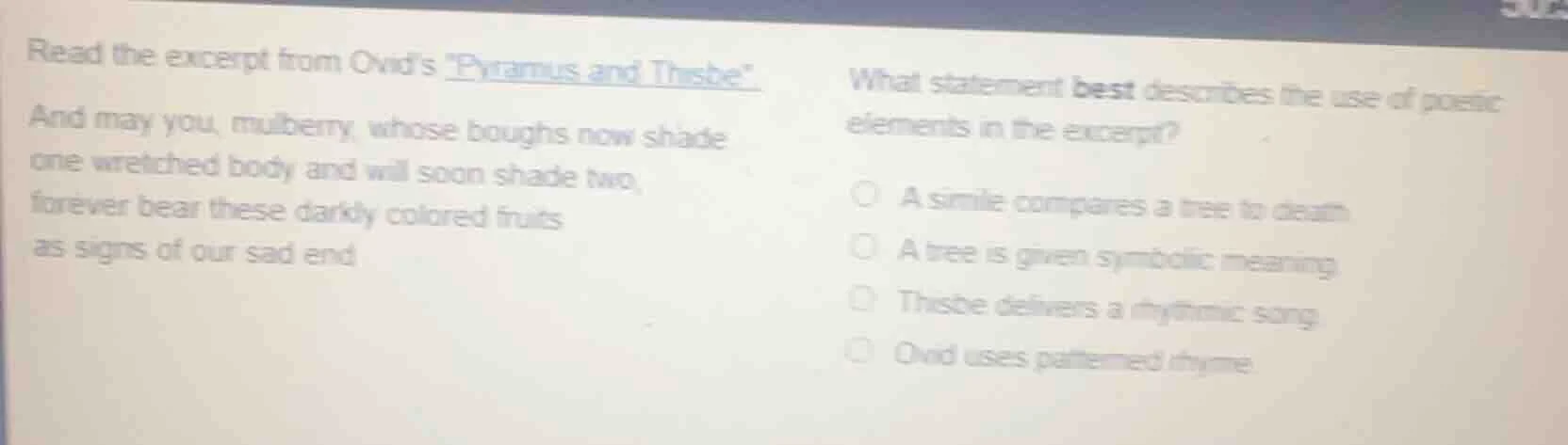 read the excerpt from ovid’s pyramus and thisbe and may you, mulberry, …