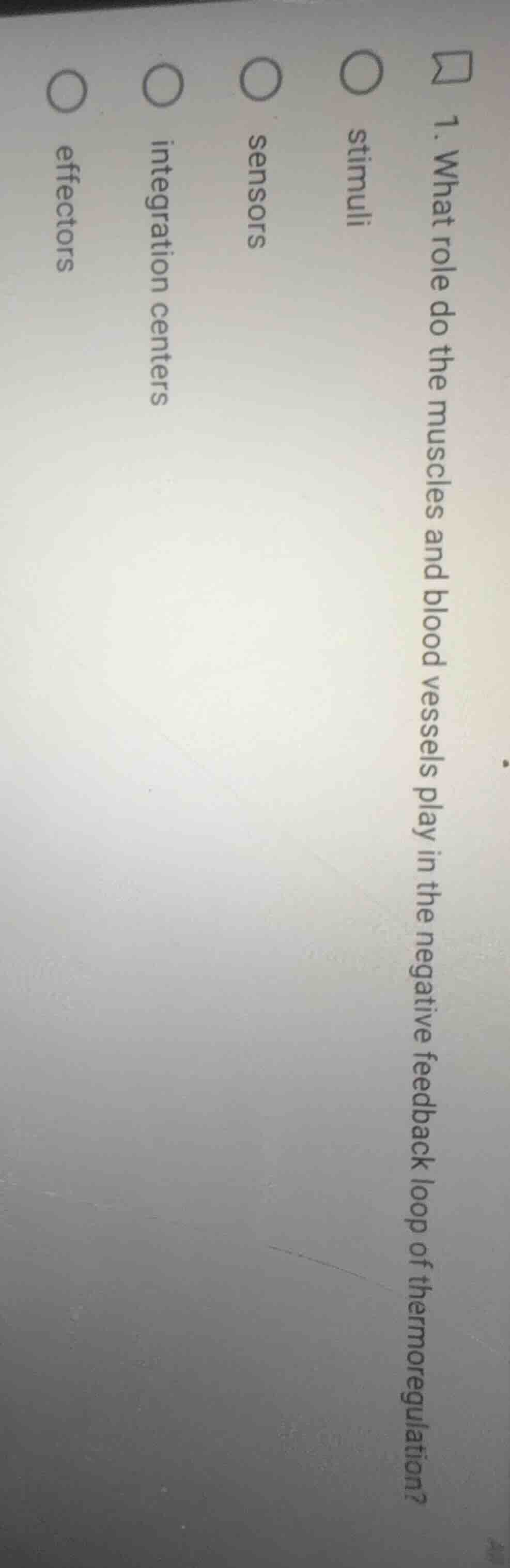 1. what role do the muscles and blood vessels play in the negative feed…
