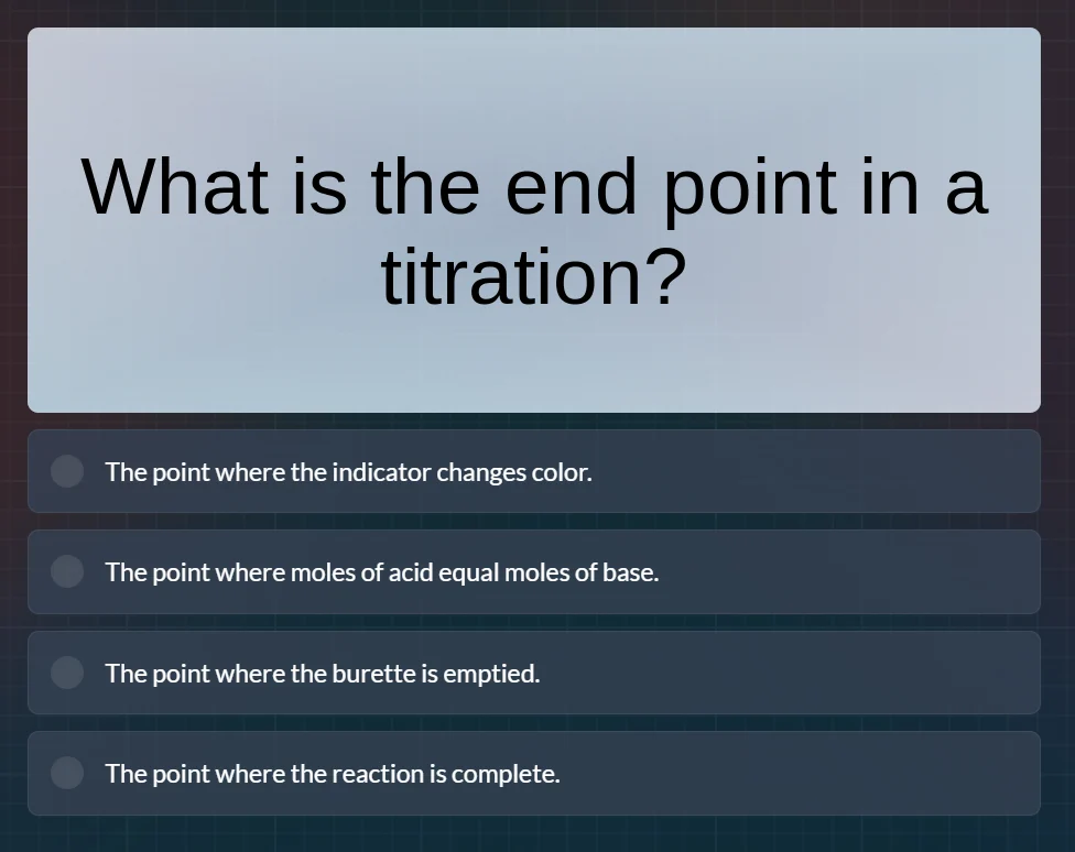 what is the end point in a titration? the point where the indicator cha…