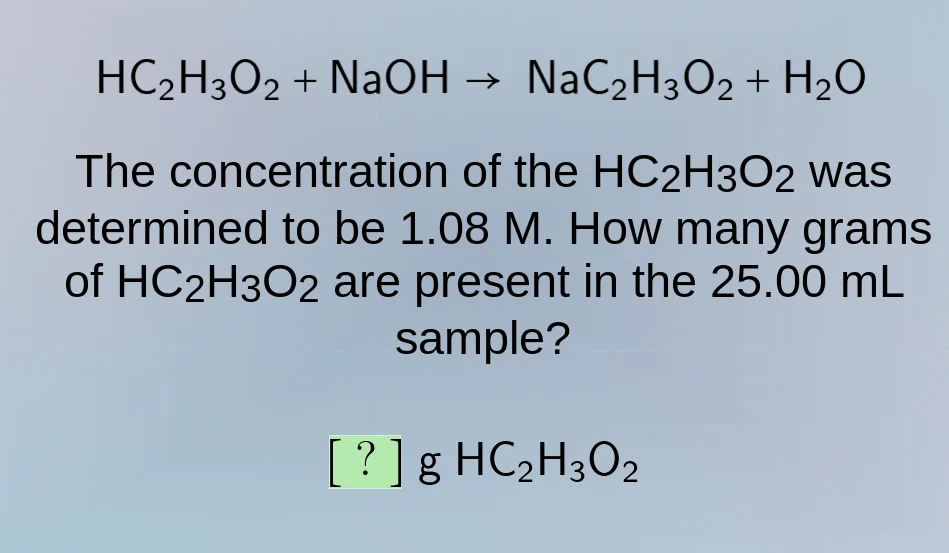 hc₂h₃o₂ + naoh → nac₂h₃o₂ + h₂o the concentration of the hc₂h₃o₂ was de…