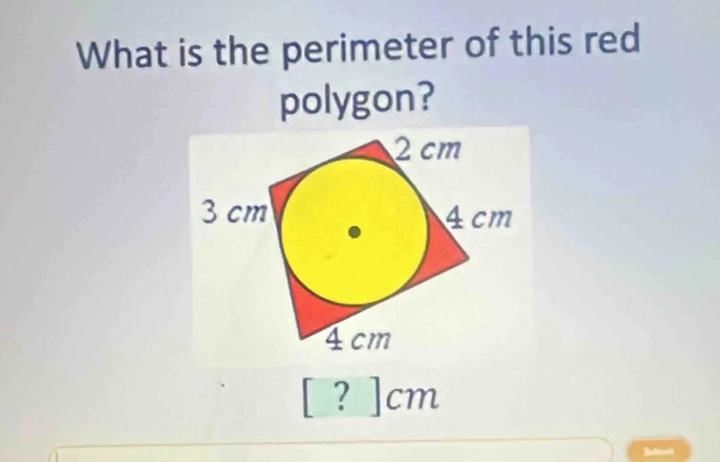 what is the perimeter of this red polygon? 2 cm 3 cm 4 cm 4 cm ? cm