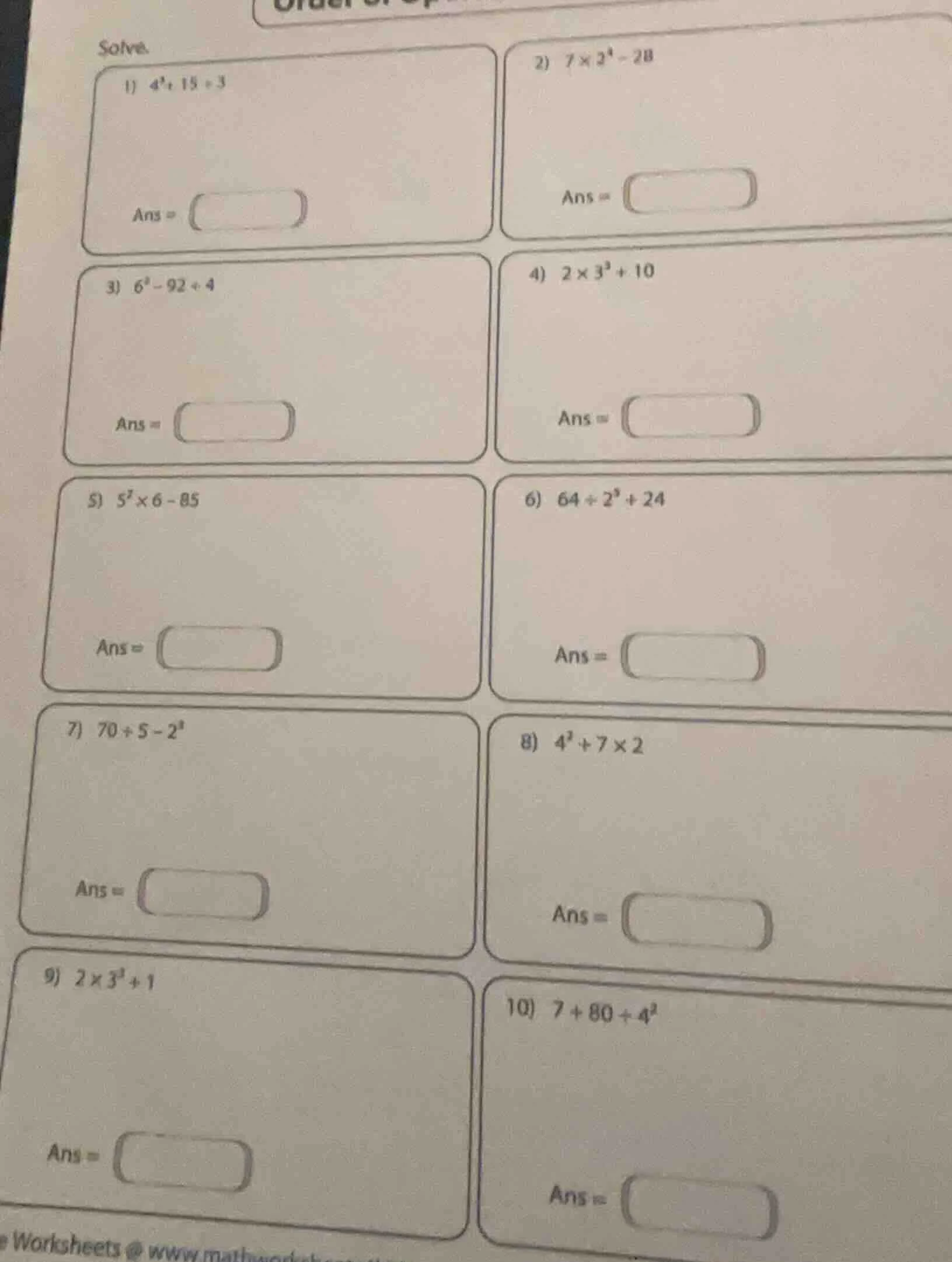 solve. 1) $4^2 + 15 \\div 3$ ans = 2) $7 \\times 2^4 - 28$ ans = 3) $6^…