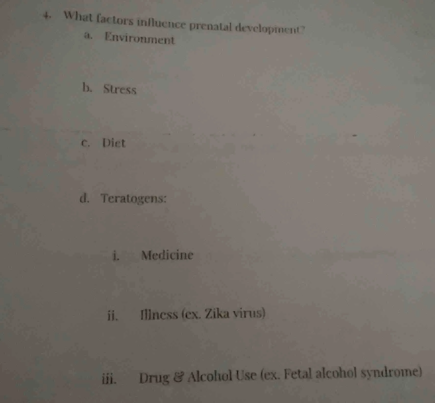4. what factors influence prenatal development? a. environment b. stres…