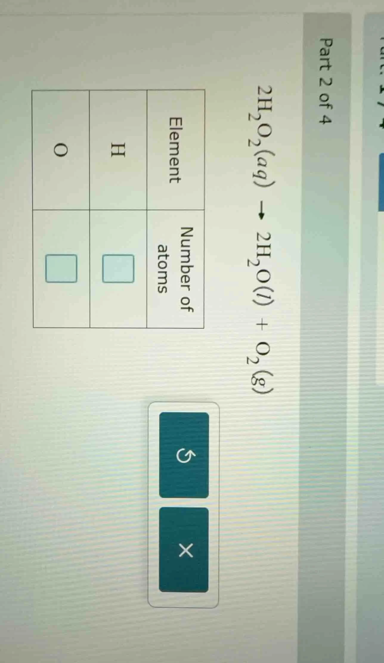 part 2 of 4 $\\ce{2h_{2}o_{2}(aq) -> 2h_{2}o(l) + o_{2}(g)}$ | element …