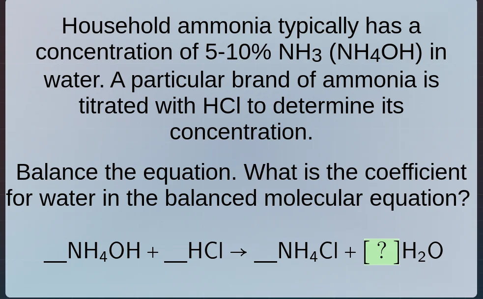 household ammonia typically has a concentration of 5-10% nh₃ (nh₄oh) in…
