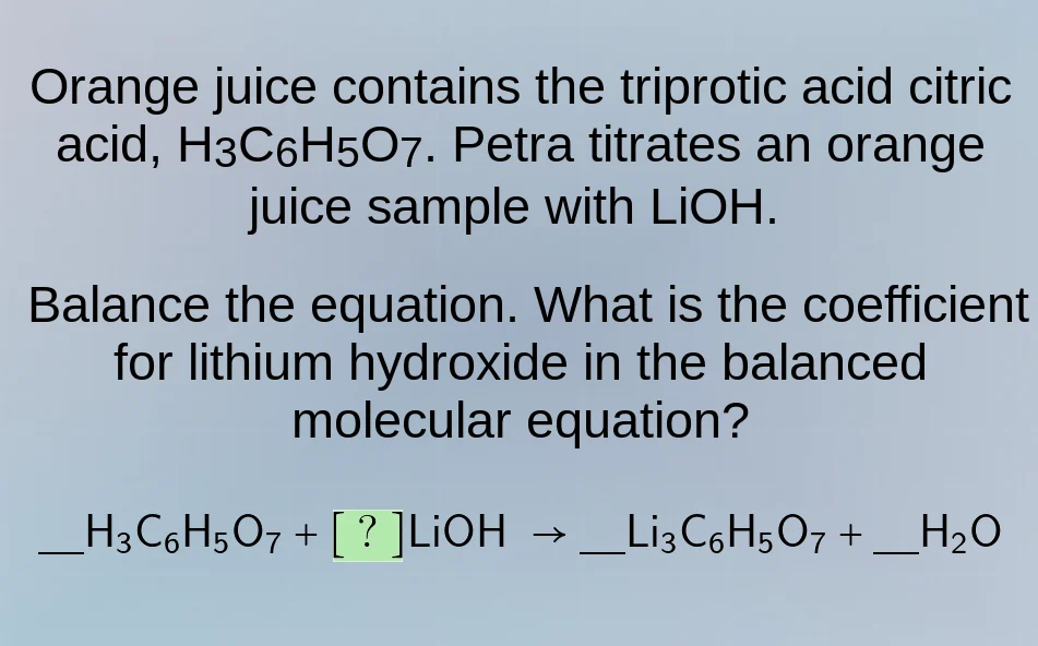 orange juice contains the triprotic acid citric acid, h₃c₆h₅o₇. petra t…