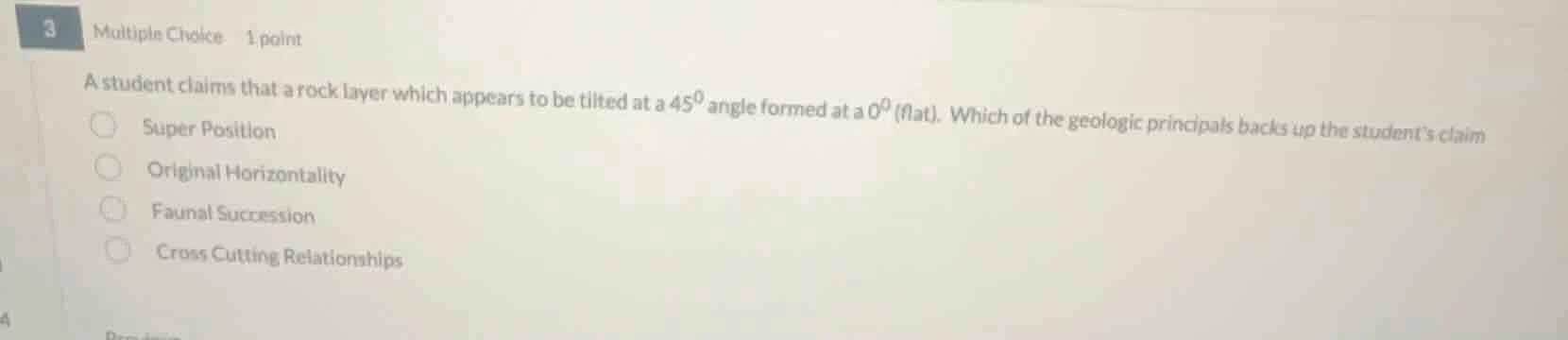 a student claims that a rock layer which appears to be tilted at a $45^…