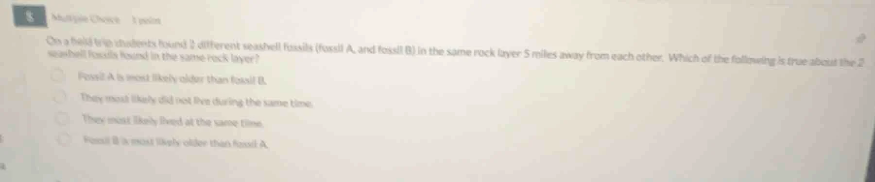 multiple choice 1 point on a field trip students found 2 different seas…