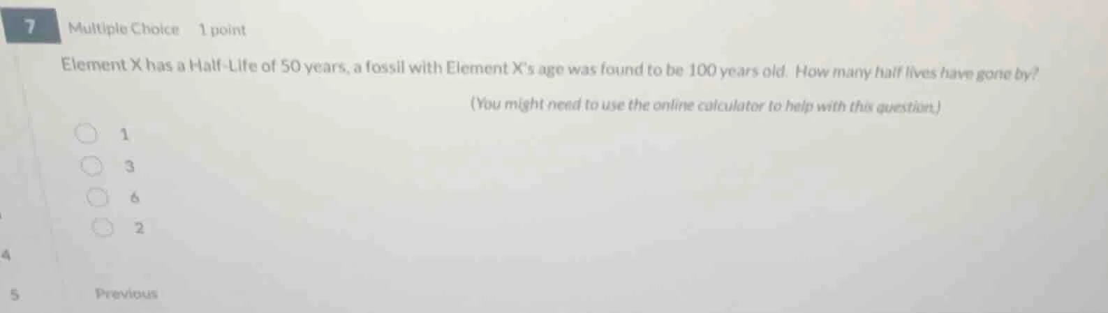 7 multiple choice 1 point element x has a half - life of 50 years, a fo…