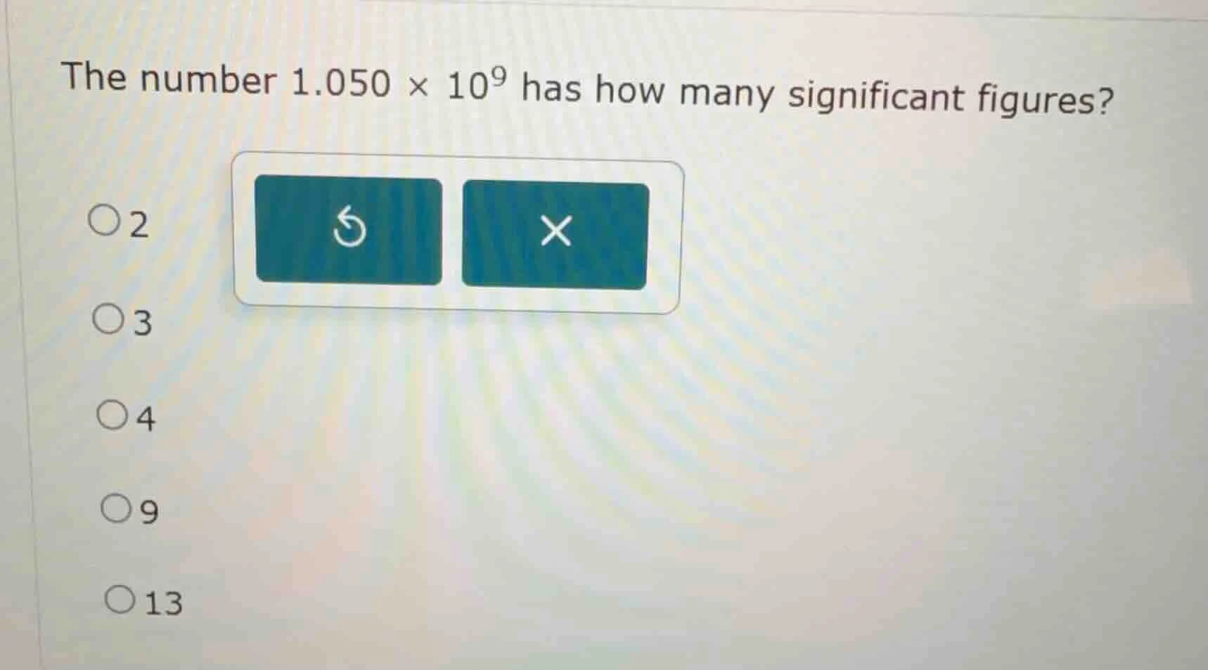the number $1.050 \\times 10^9$ has how many significant figures? \\big…