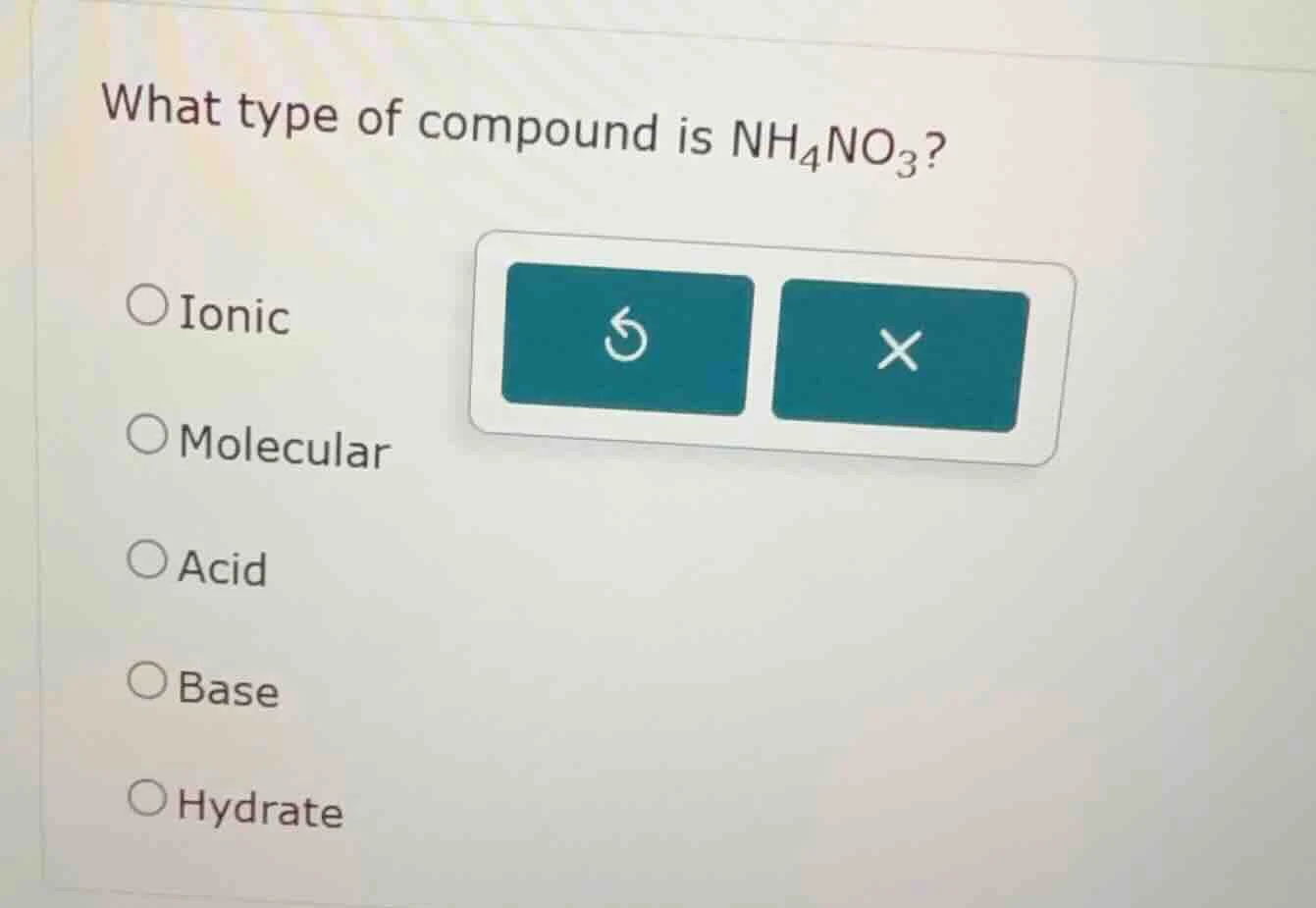 what type of compound is $nh_4no_3$? ionic molecular acid base hydrate