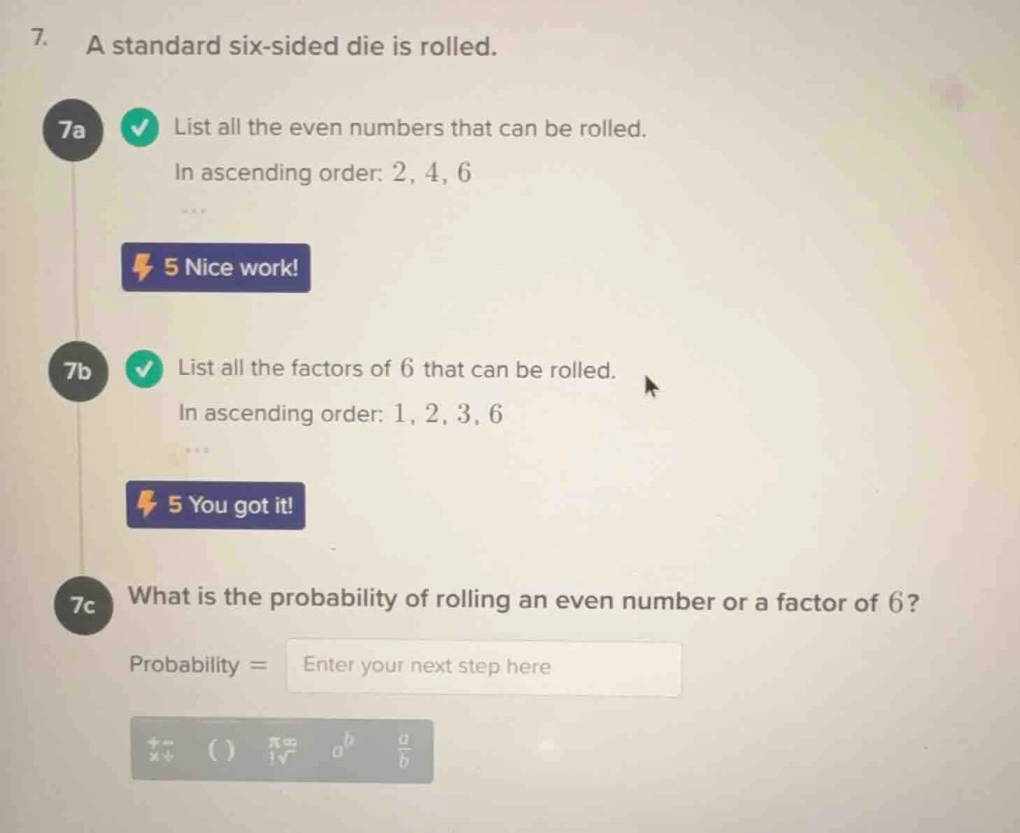 7. a standard six - sided die is rolled. 7a list all the even numbers t…