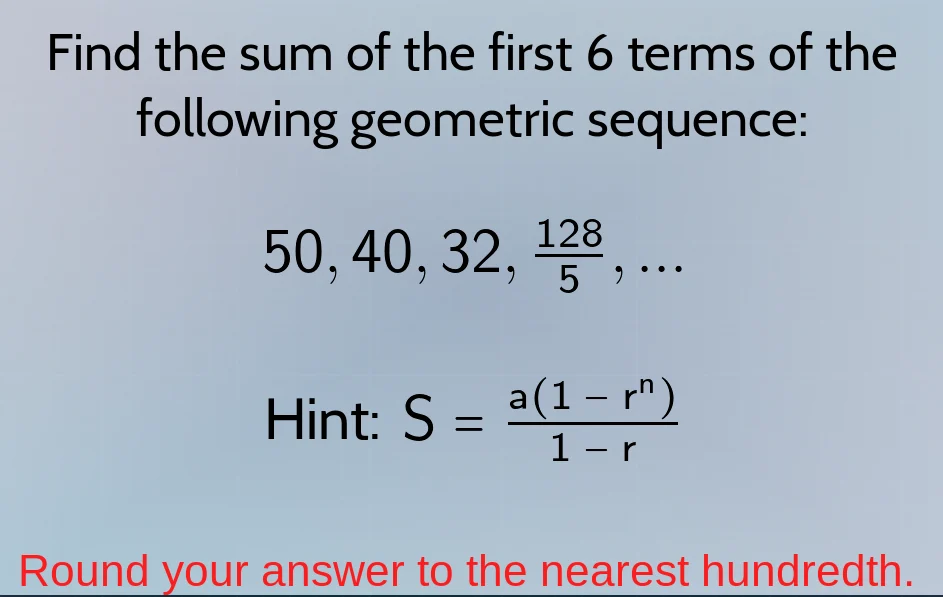find the sum of the first 6 terms of the following geometric sequence: …