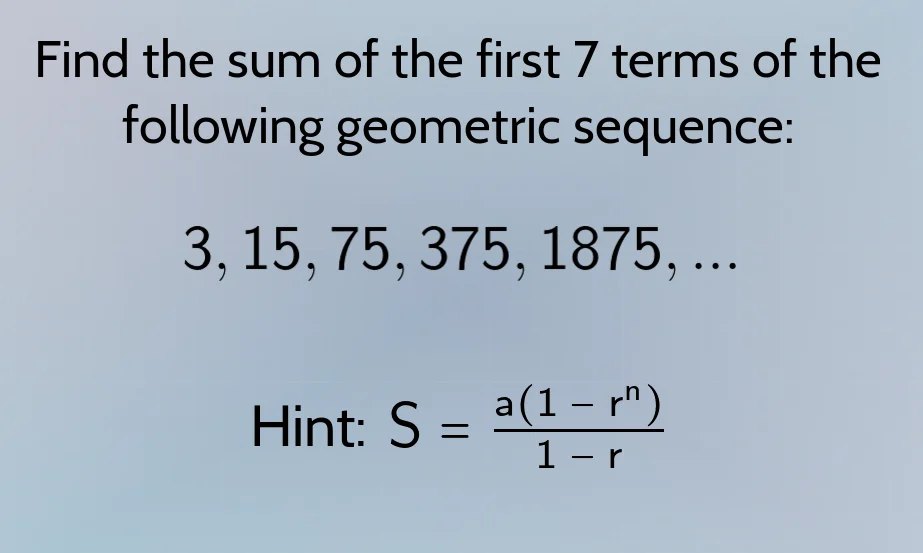 find the sum of the first 7 terms of the following geometric sequence: …