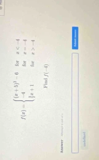 f(x)=\begin{cases}dfrac{(x + 5)^2 - 6}{4}&\text{for }x < -4\\dfrac{3}{2…