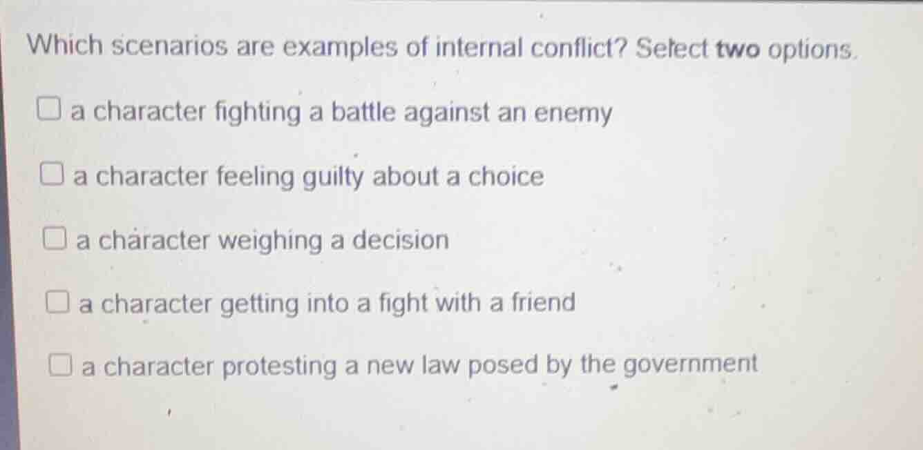 which scenarios are examples of internal conflict? select two options. …