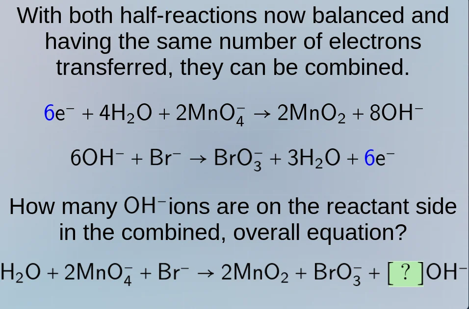with both half - reactions now balanced and having the same number of e…