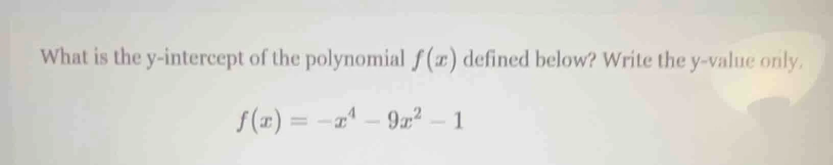 what is the y-intercept of the polynomial $f(x)$ defined below? write t…