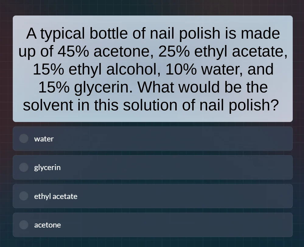 a typical bottle of nail polish is made up of 45% acetone, 25% ethyl ac…