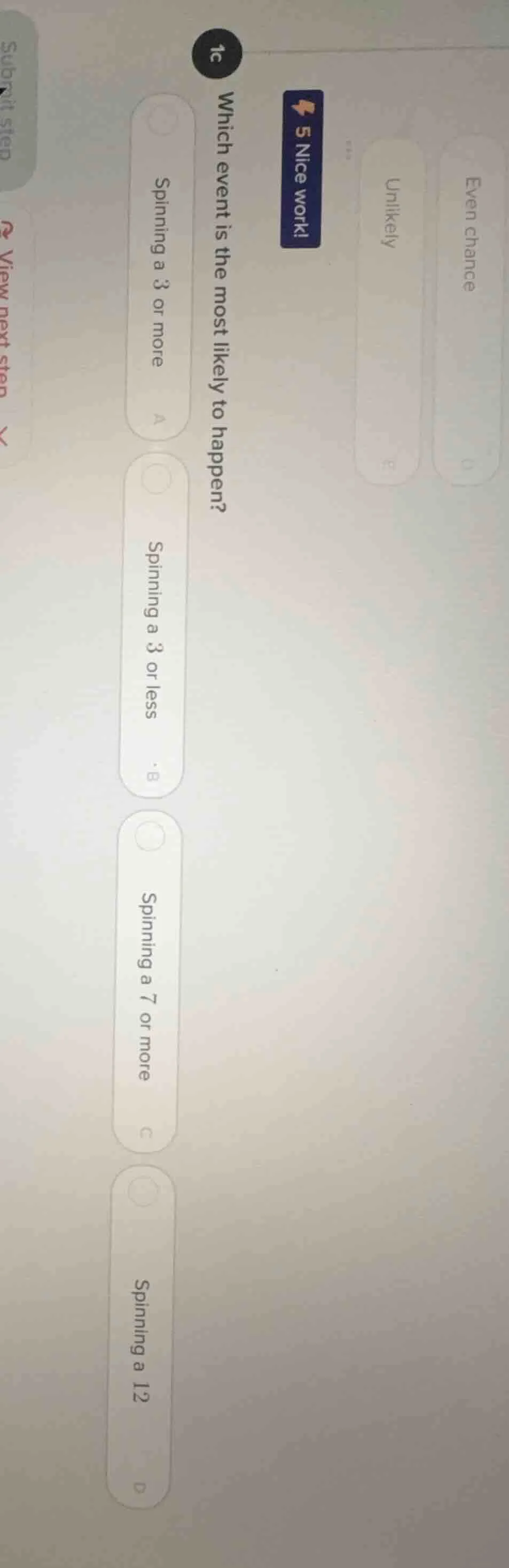 1c which event is the most likely to happen? a spinning a 3 or more b s…