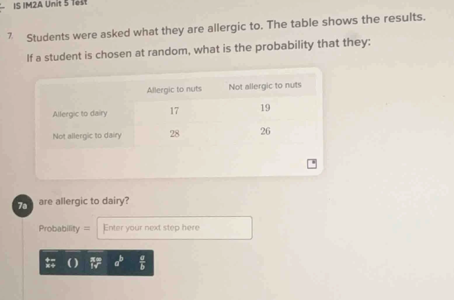 7. students were asked what they are allergic to. the table shows the r…