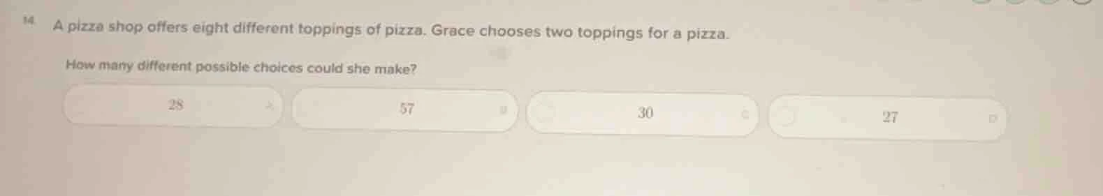14 a pizza shop offers eight different toppings of pizza. grace chooses…