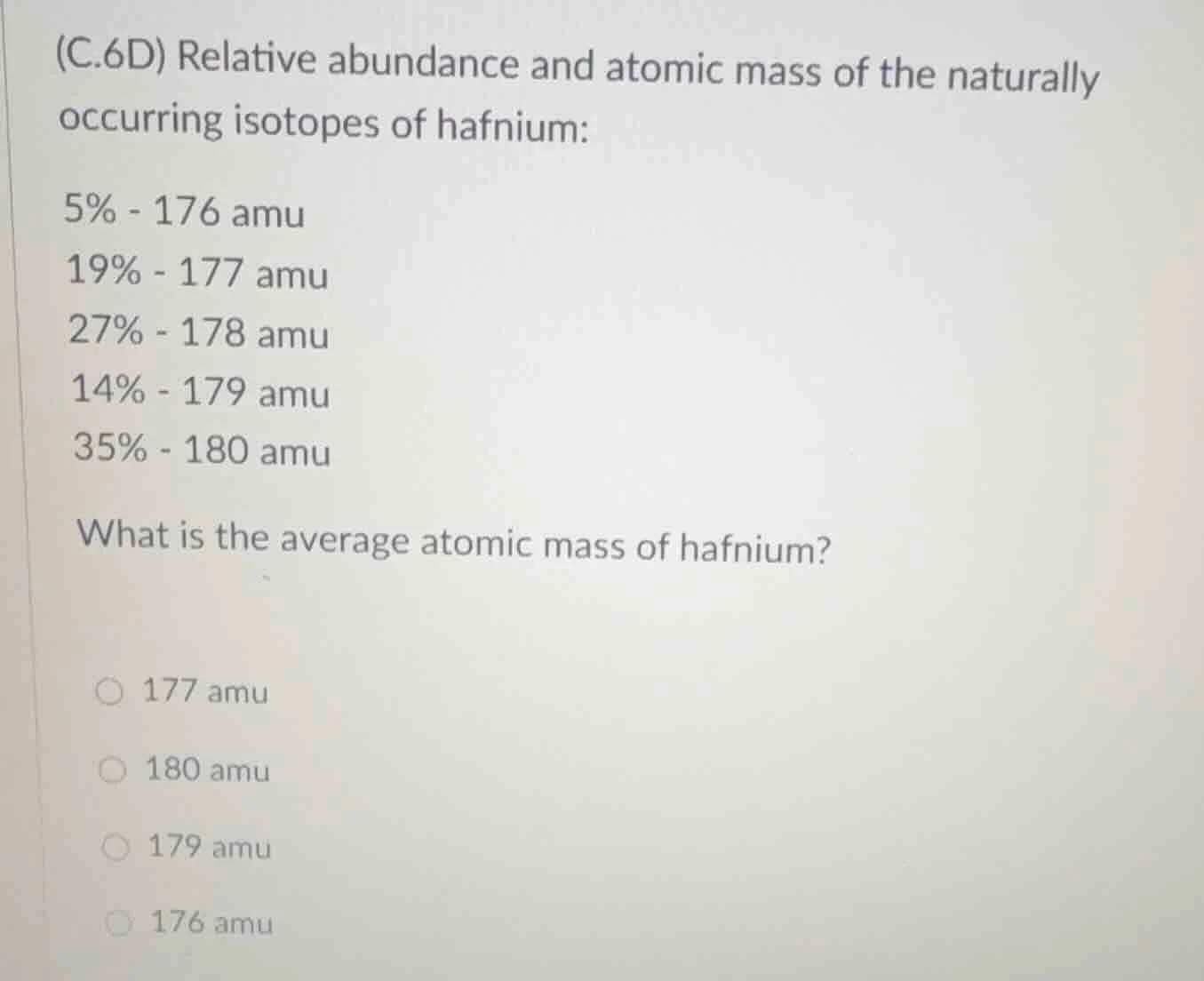 (c.6d) relative abundance and atomic mass of the naturally occurring is…
