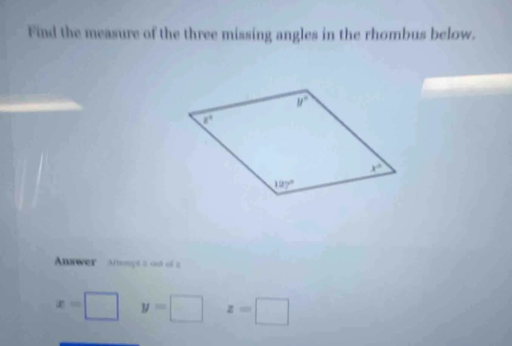 find the measure of the three missing angles in the rhombus below. 107°…