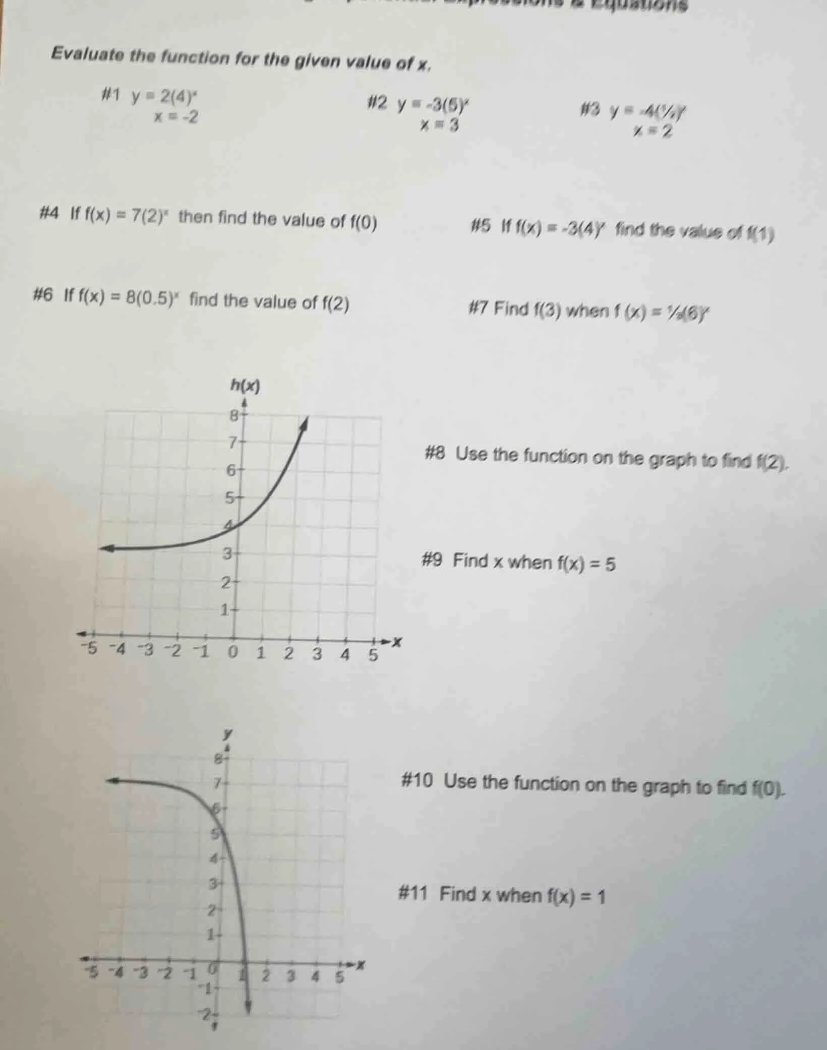 evaluate the function for the given value of x. #1 $y = 2(4)^x$ $x = -2…