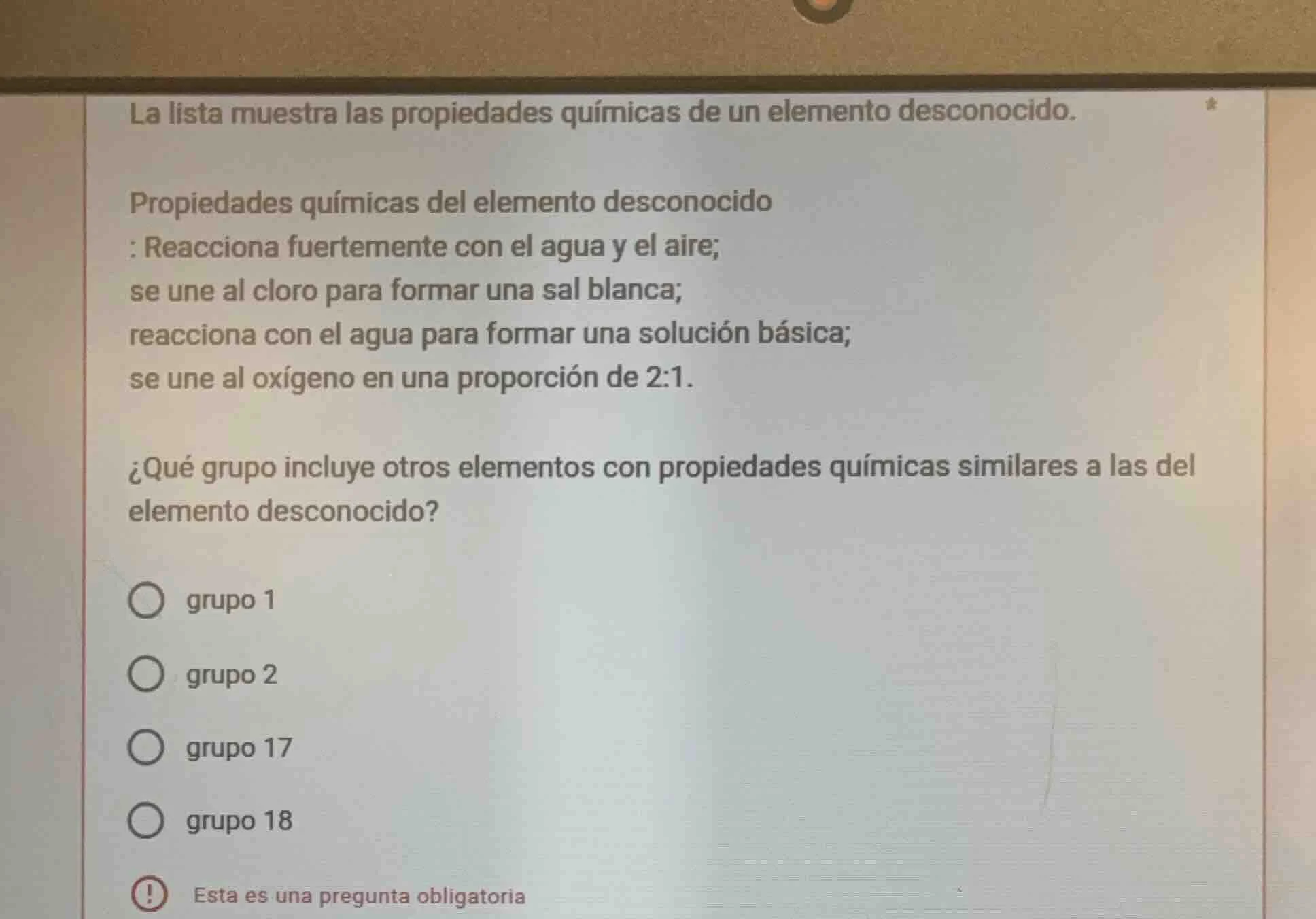 la lista muestra las propiedades químicas de un elemento desconocido. p…
