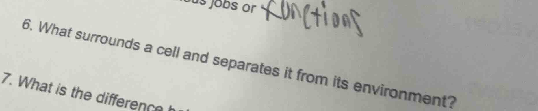 6. what surrounds a cell and separates it from its environment? 7. what…