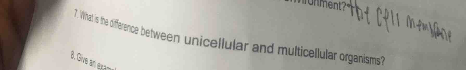 7. what is the difference between unicellular and multicellular organis…