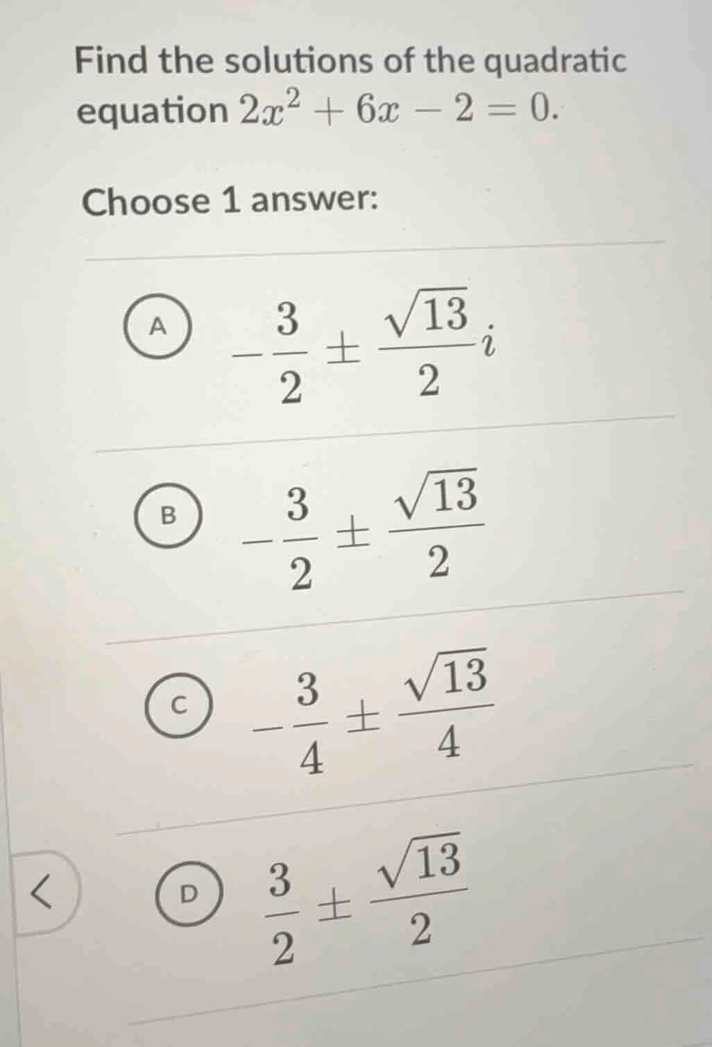 find the solutions of the quadratic equation $2x^2 + 6x - 2 = 0$. choos…