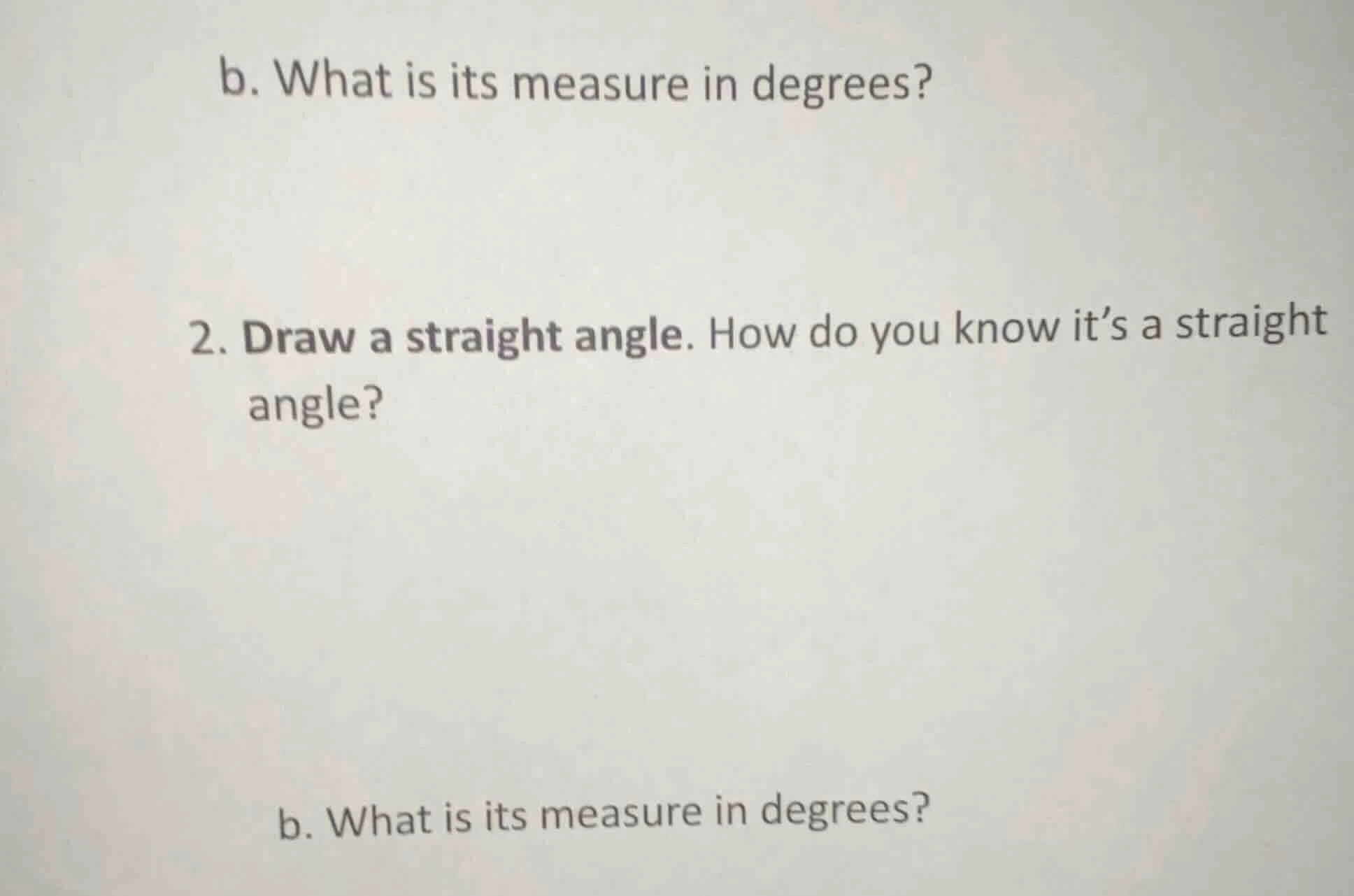 b. what is its measure in degrees? 2. draw a straight angle. how do you…