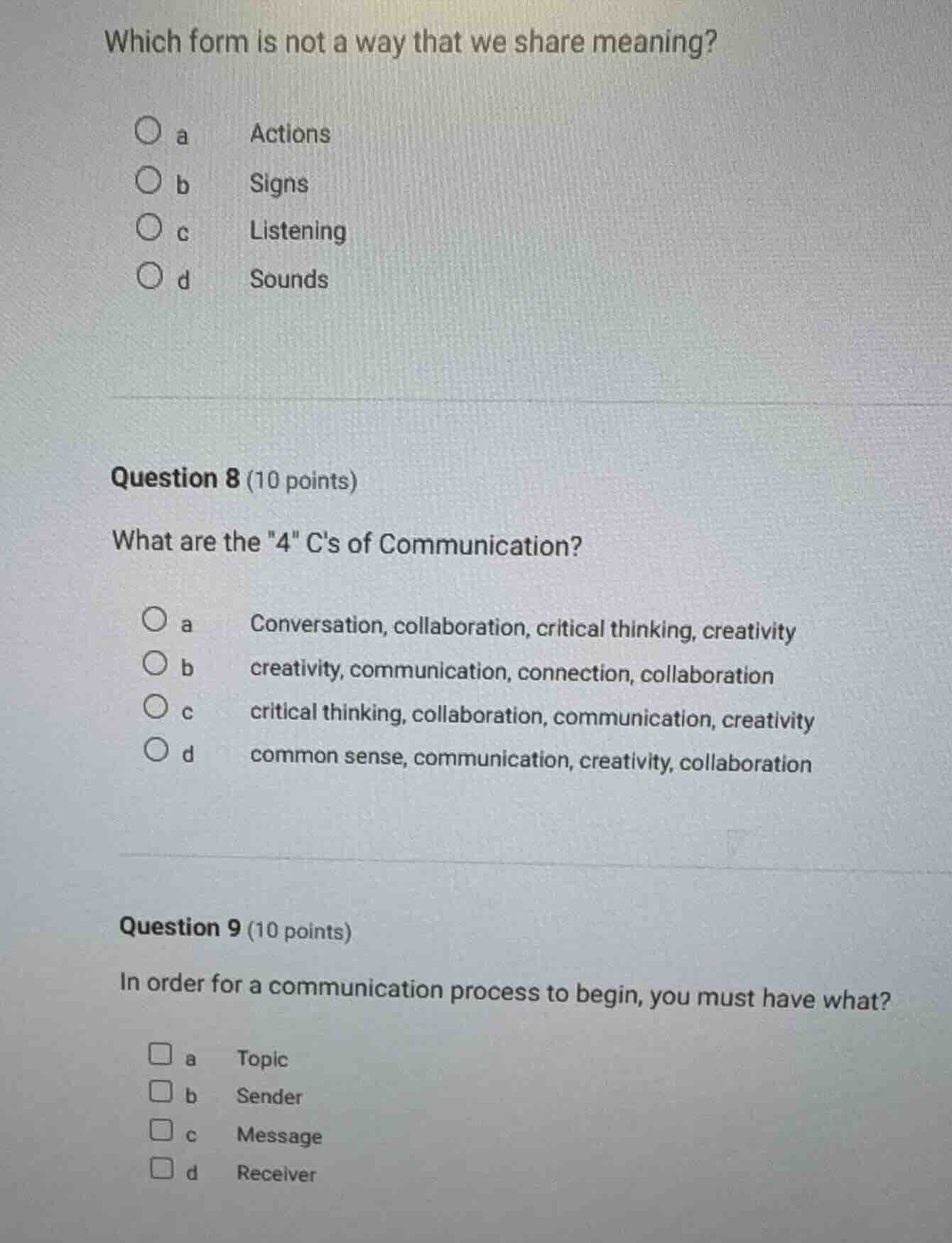 which form is not a way that we share meaning? a actions b signs c list…