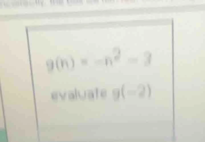 g(n) = -n² - 3 evaluate g(-2)