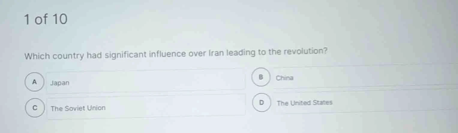 1 of 10 which country had significant influence over iran leading to th…