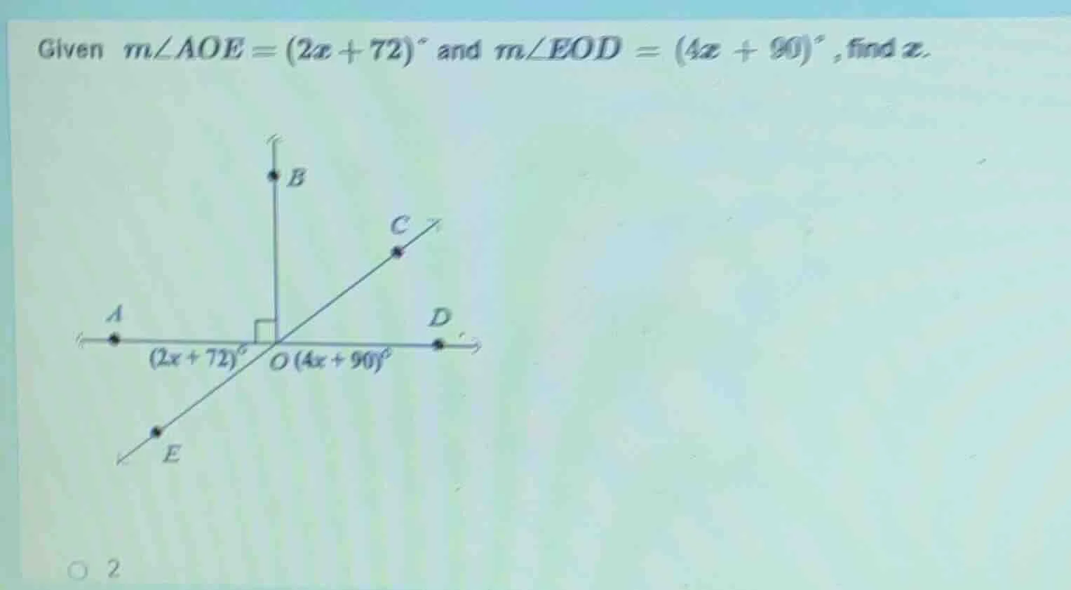 given ( mangle aoe = (2x + 72)^circ ) and ( mangle eod = (4x + 90)^circ…