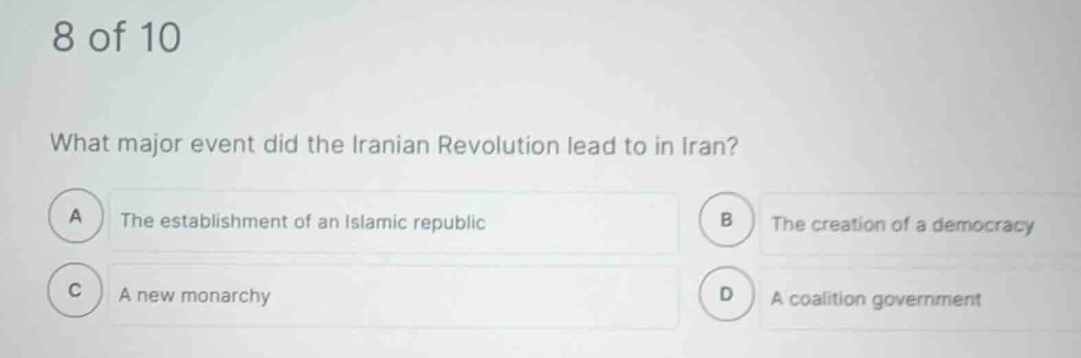 8 of 10 what major event did the iranian revolution lead to in iran? a …