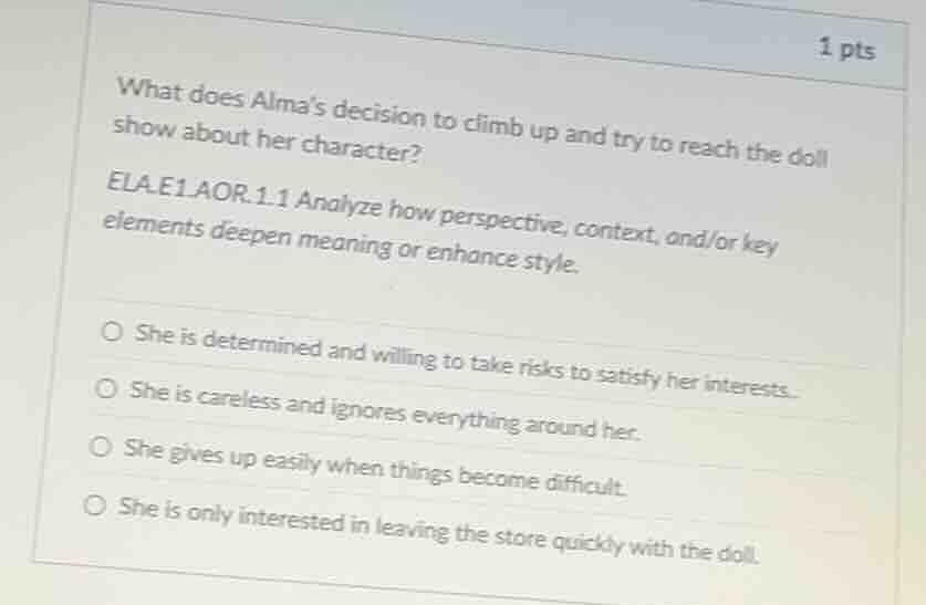 what does alma’s decision to climb up and try to reach the doll show ab…