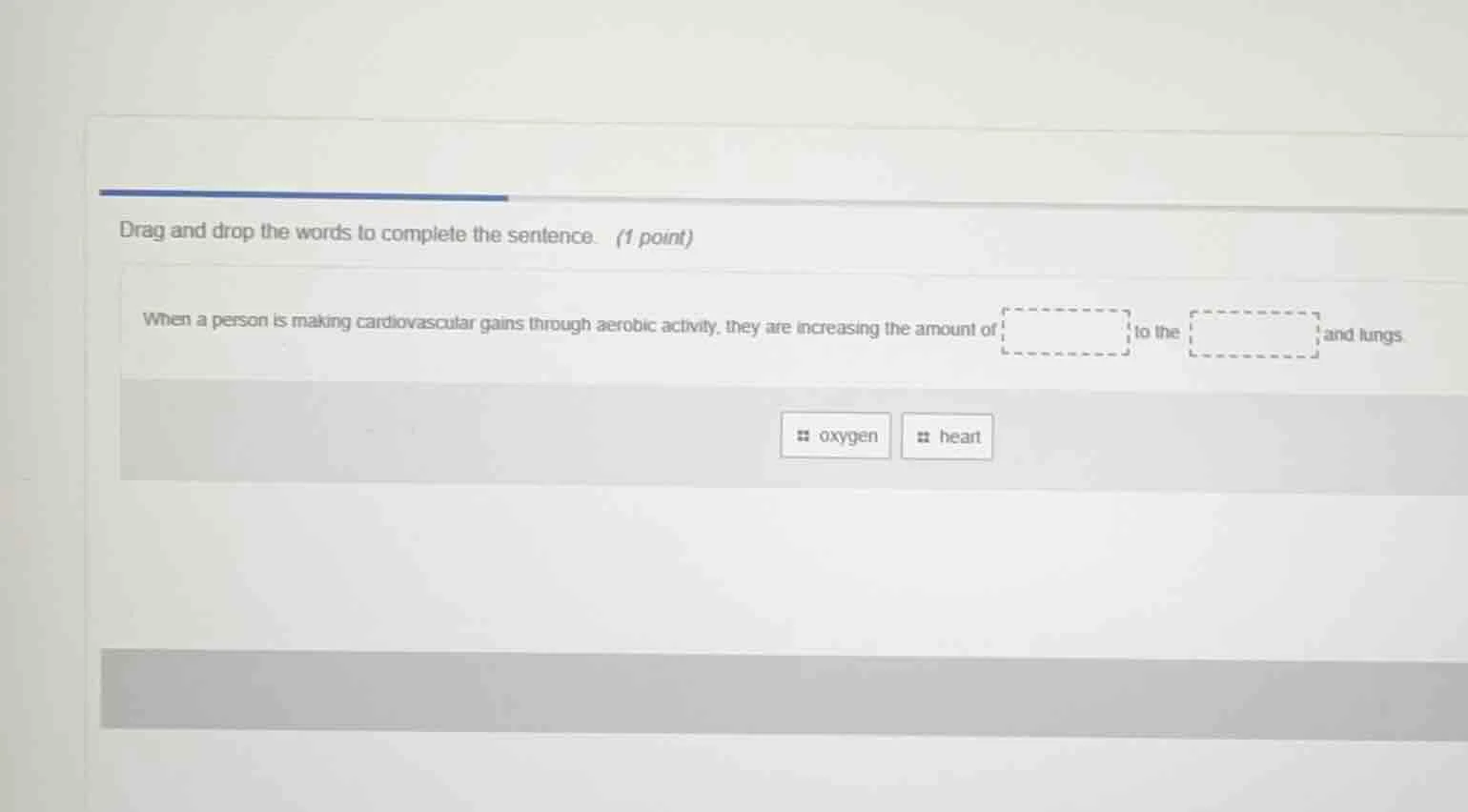 drag and drop the words to complete the sentence. (1 point) when a pers…