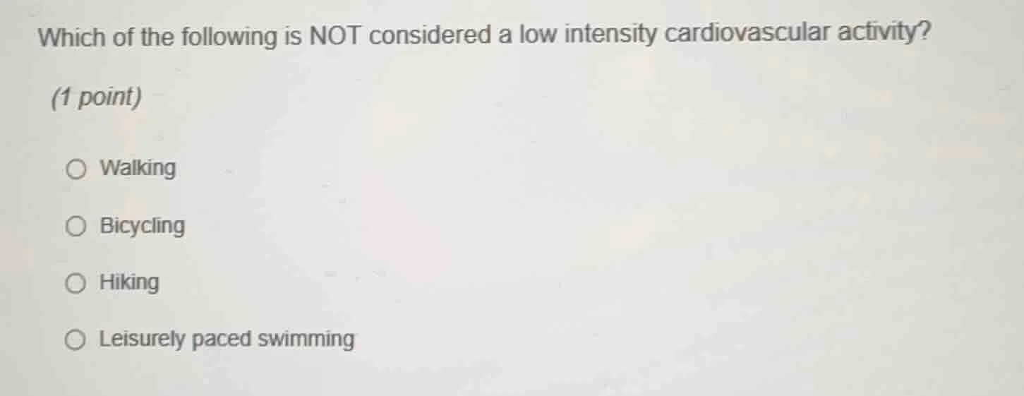 which of the following is not considered a low intensity cardiovascular…